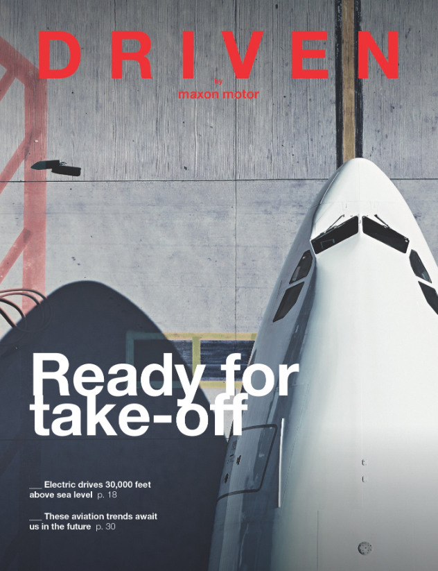 The new look issue of maxon&rsquo;s driven magazine focuses on five exciting trends in the aerospace industry and poses the question, &ldquo;what will travel look like in the future?&rdquo;